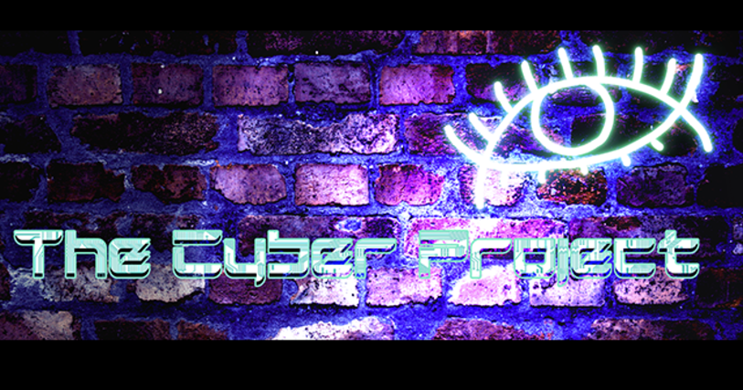 The Cyber Project by Savannah Yergeau - Indiegogo