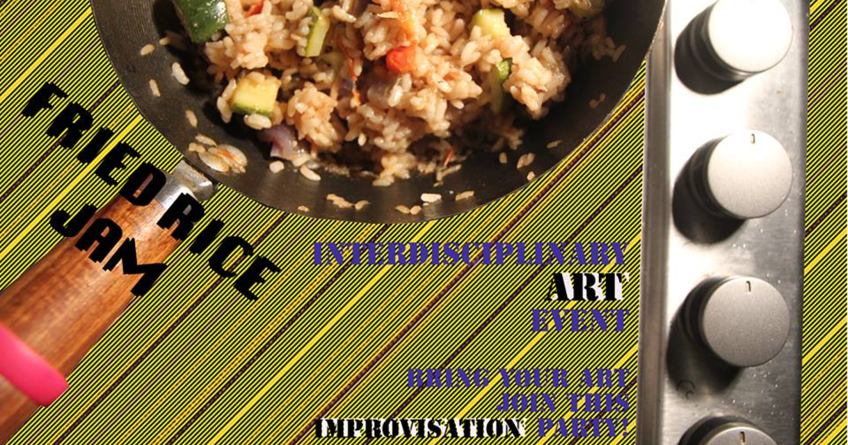 Fried Rice Jam Improvisation Event by Sophie Swoffer - Indiegogo