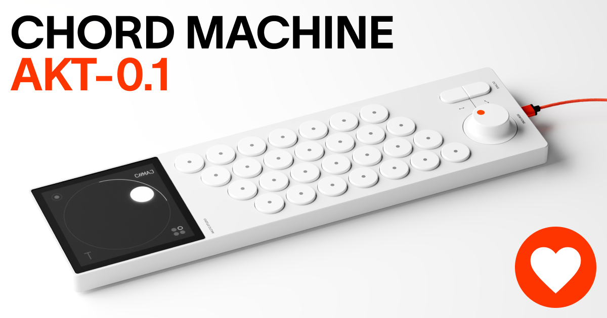 Chord Machine AKT-0.1 by Akuto Studio by Akuto Studio - Indiegogo
