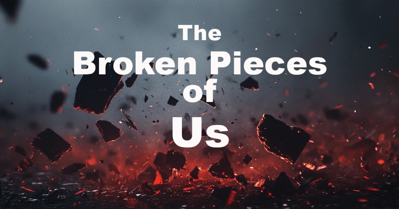 Short Film The Broken Pieces of Us by Dave Kirtland