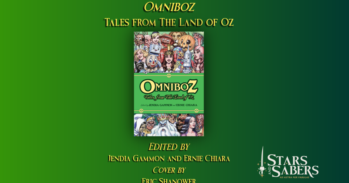 Omniboz: Tales from the Land of Oz by Stars and Sabers Publishing - Indiegogo