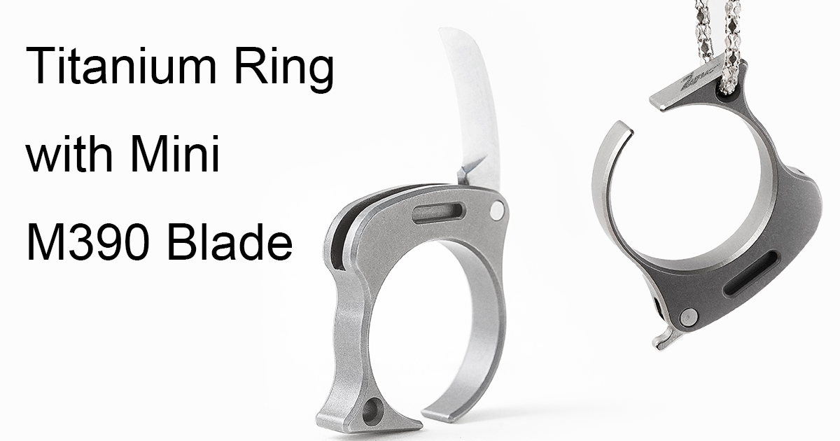 Titanium Knife Ring With Mini M390 Blade By Zyac Design Indiegogo titanium-knife-ring-with-mini-m390-blade-by-zyac-design-indiegogo
