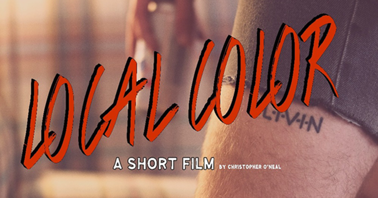 Local Color - Short Film by Christopher O'Neal - Indiegogo