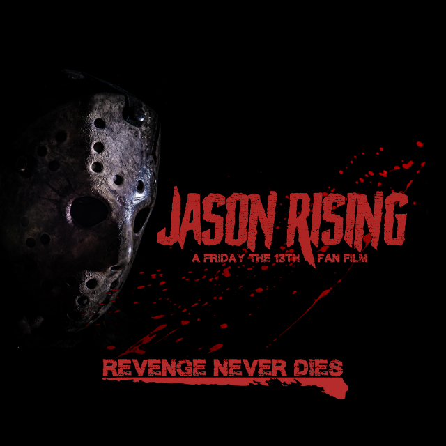 Jason Rising: A Friday the 13th Fan Film by James Sweet - Indiegogo