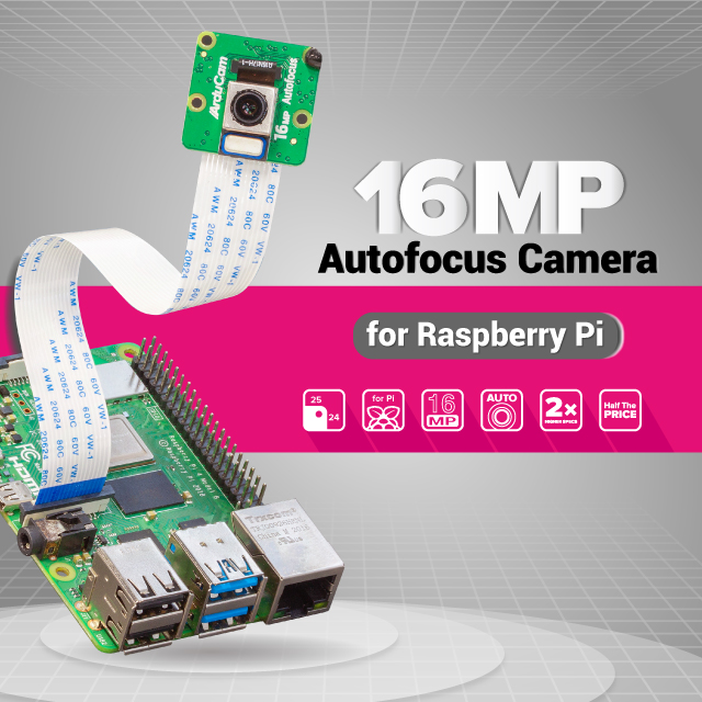 16MP Autofocus Camera Module for Raspberry Pi by Arducam - Indiegogo