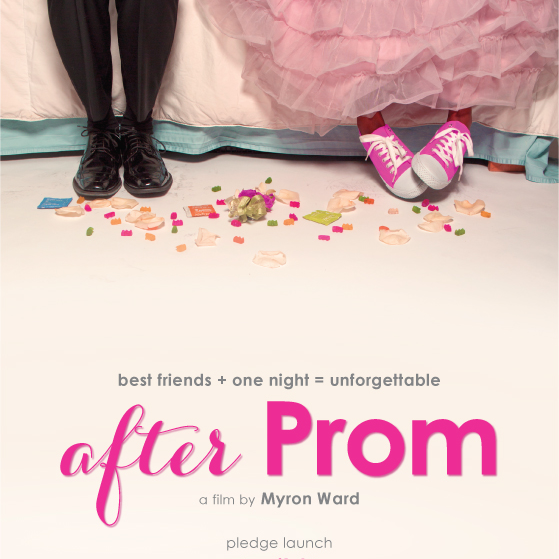 AFTER PROM by MYRON WARD - Indiegogo