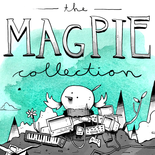 Magpie Collection The Magpie Collection by William Pugh - Indiegogo