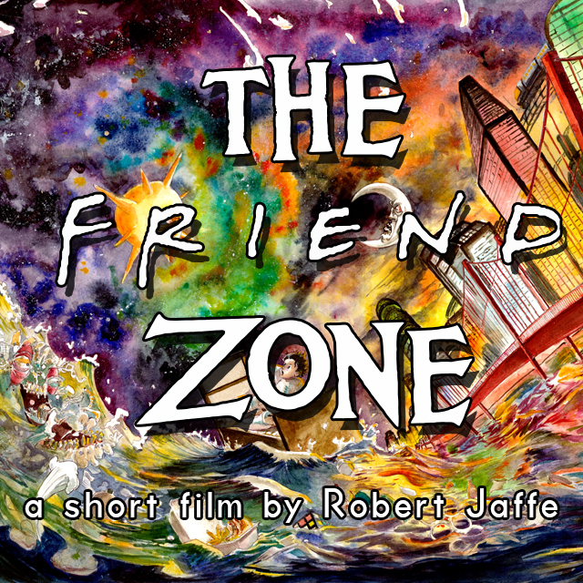 The Friend Zone - a short film by Robert Jaffe - Indiegogo