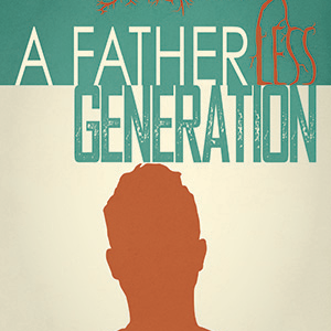 A Fatherless Generation : Documentary by nathan cheney - Indiegogo