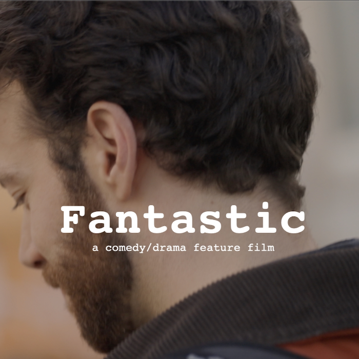 Feature Filme 'Fantastic' - Feature Film by Alex MacTavish - Indiegogo