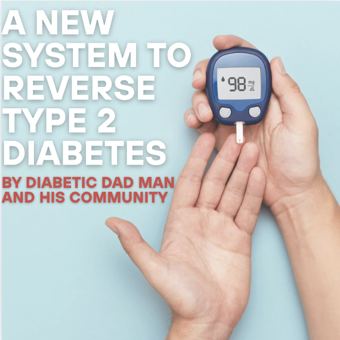 Type 2 Diabetes Reversal Program by Diabetic Dad Man - Indiegogo
