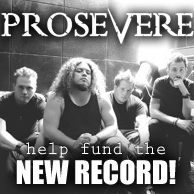 Prosevere - New Record Release Fund by Gary Segars - Indiegogo