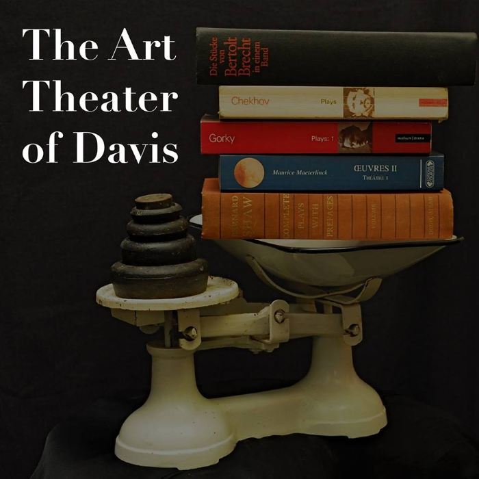 A New Season for Art Theater of Davis by Timothy Nutter - Indiegogo