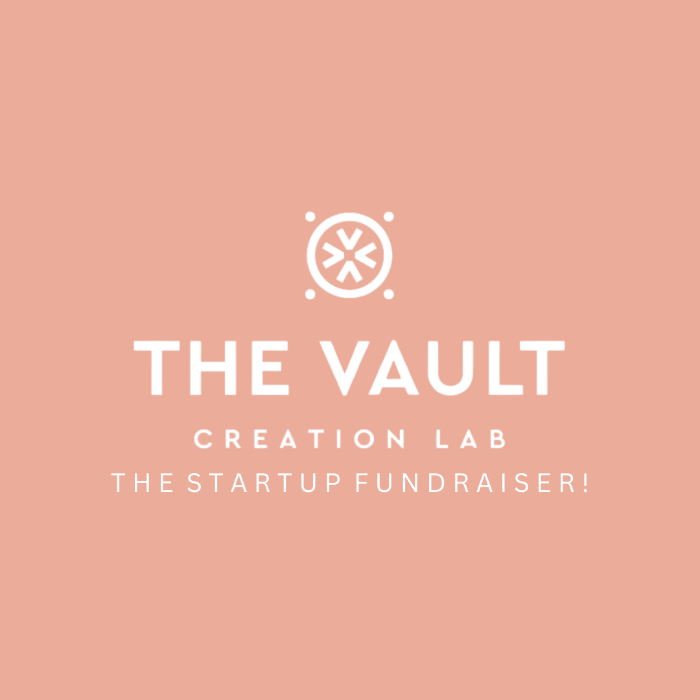The Vault Creation Lab Startup Fundraiser! by The Vault Creation Lab ...