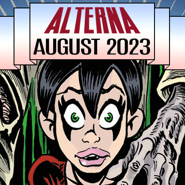 Alterna Comics AUGUST 2023 Pre-orders by Alterna Comics - Indiegogo