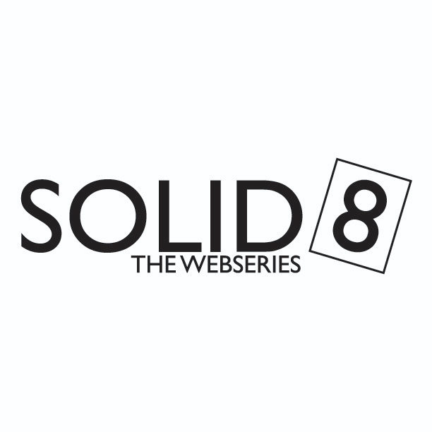 Solid 8 The Webseries by Emily Marquet Indiegogo