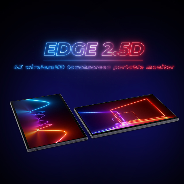 Edge 2.5D - 4K wireless monitor touchscreen by Ava InnLead - Indiegogo
