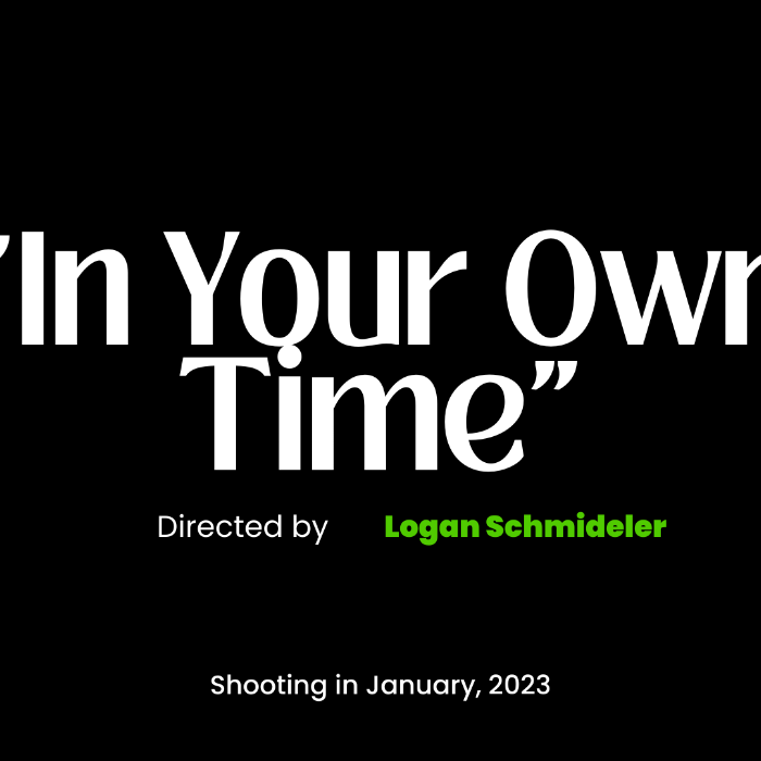 In Your Own Time by Logan Schmideler - Indiegogo