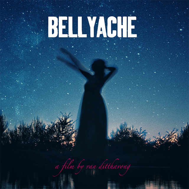 BELLYACHE by Van Ditthavong - Indiegogo