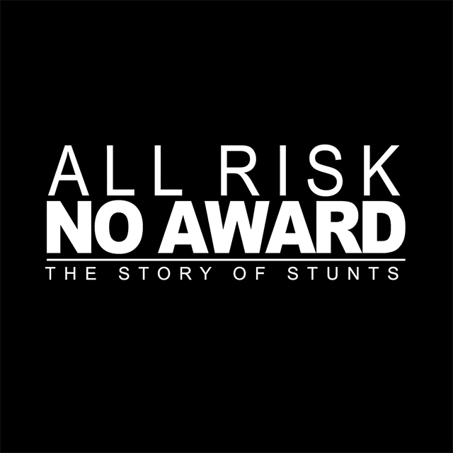 All Risk No Award: The Story of Stunts by Alan Stephens - Indiegogo