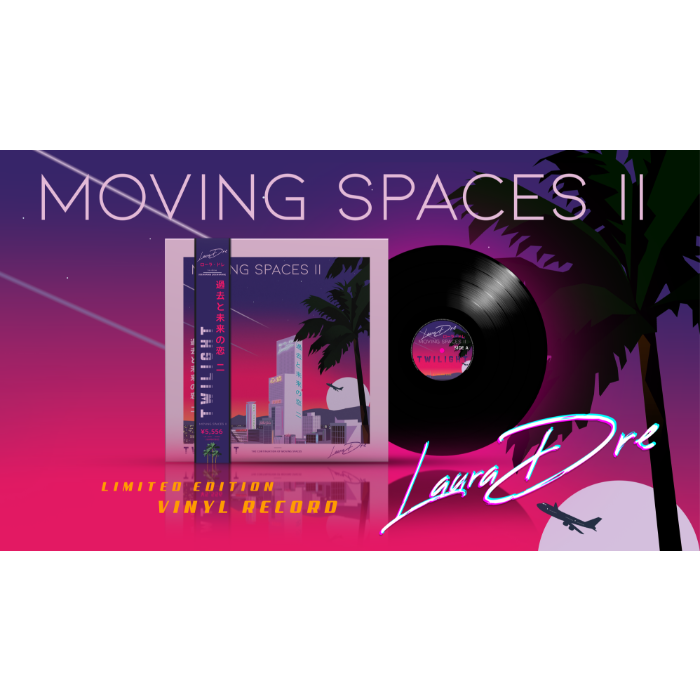 Moving Spaces II: Twilight - Limited Edition Vinyl by Laura Dre Moving Spaces II: Twilight - Limited Edition Vinyl by Laura Dre