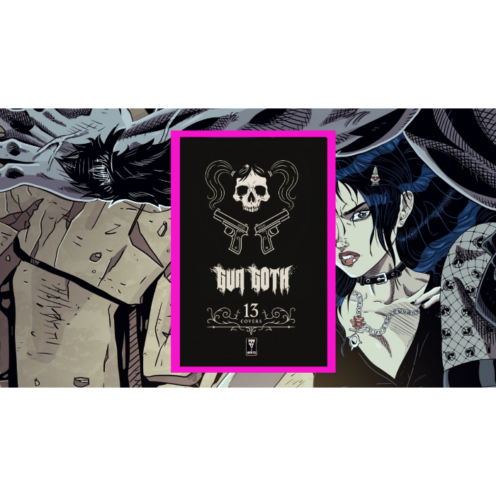 Gun Goth: She Is The Hot Topic #1 by Mark Poulton - Indiegogo