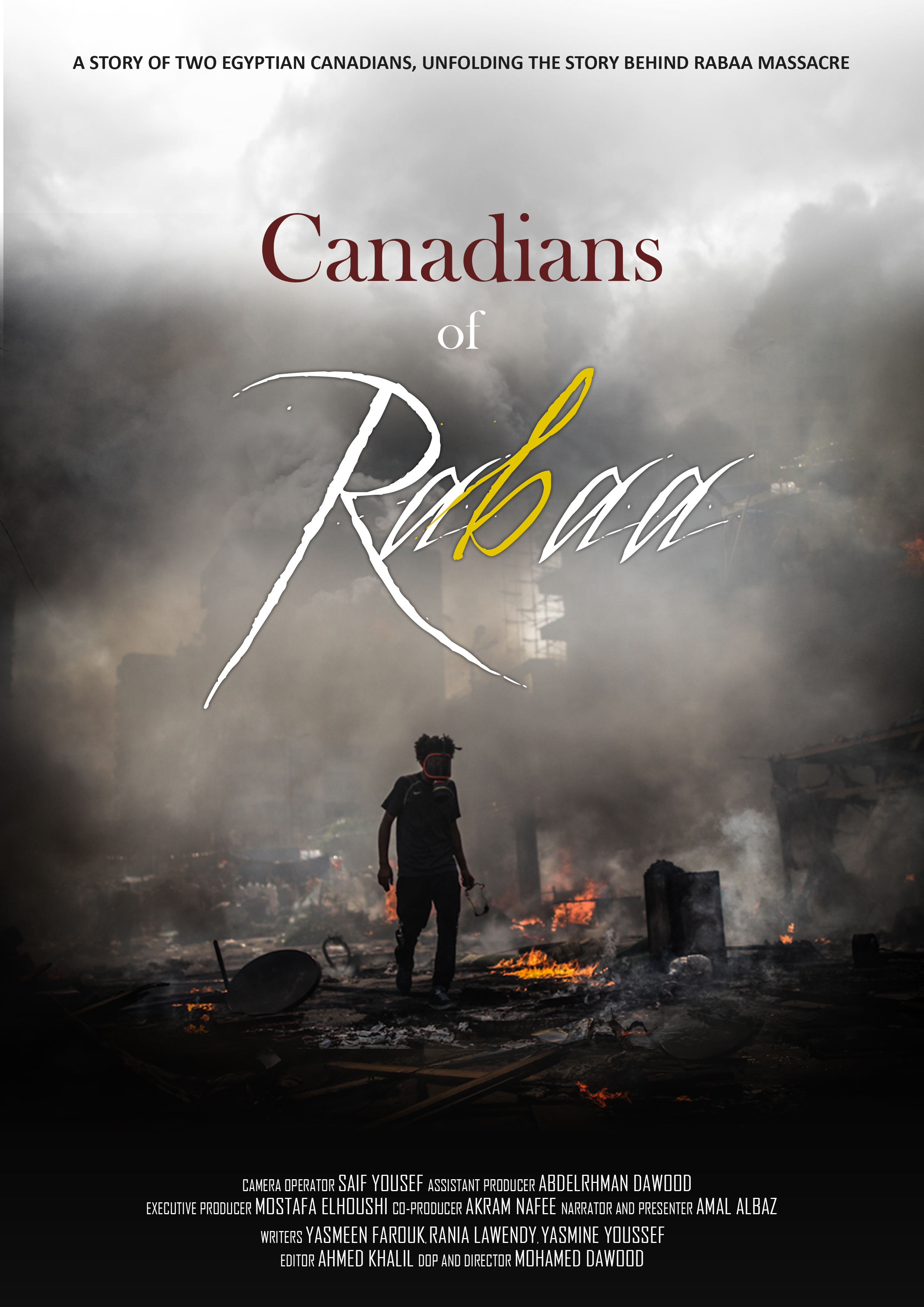 Canadians of The Rabaa Massacre by Mohamed Dawood - Indiegogo