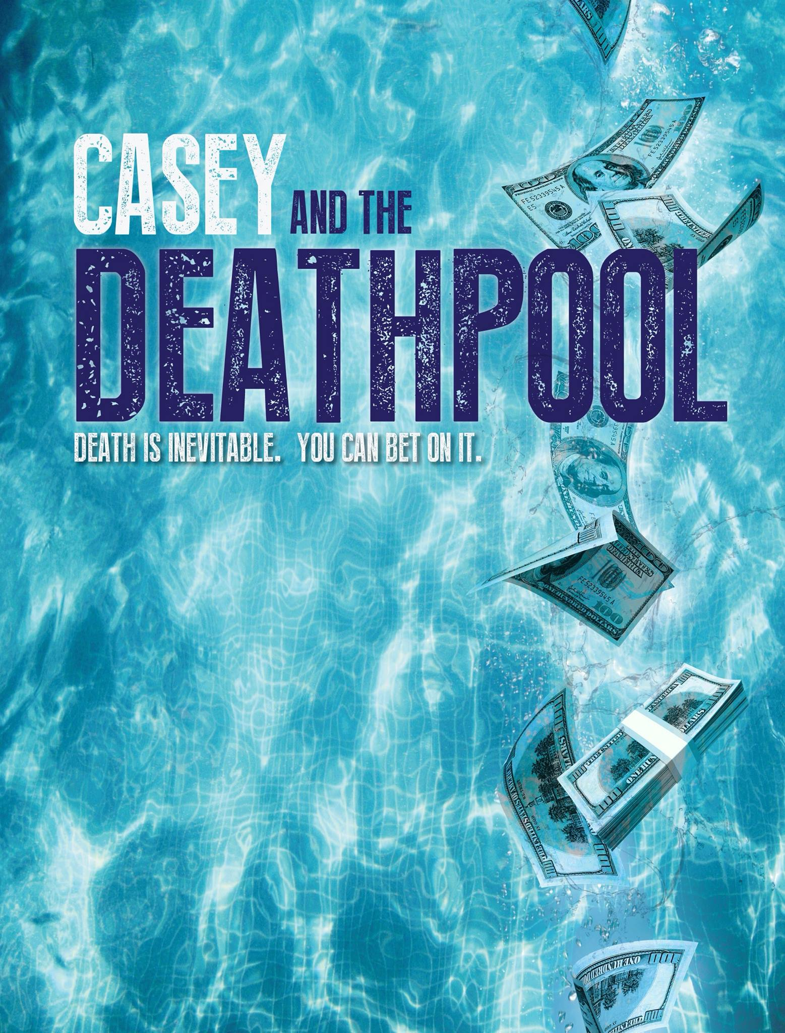 Casey and the Death Pool by Margaret Anderson - Indiegogo