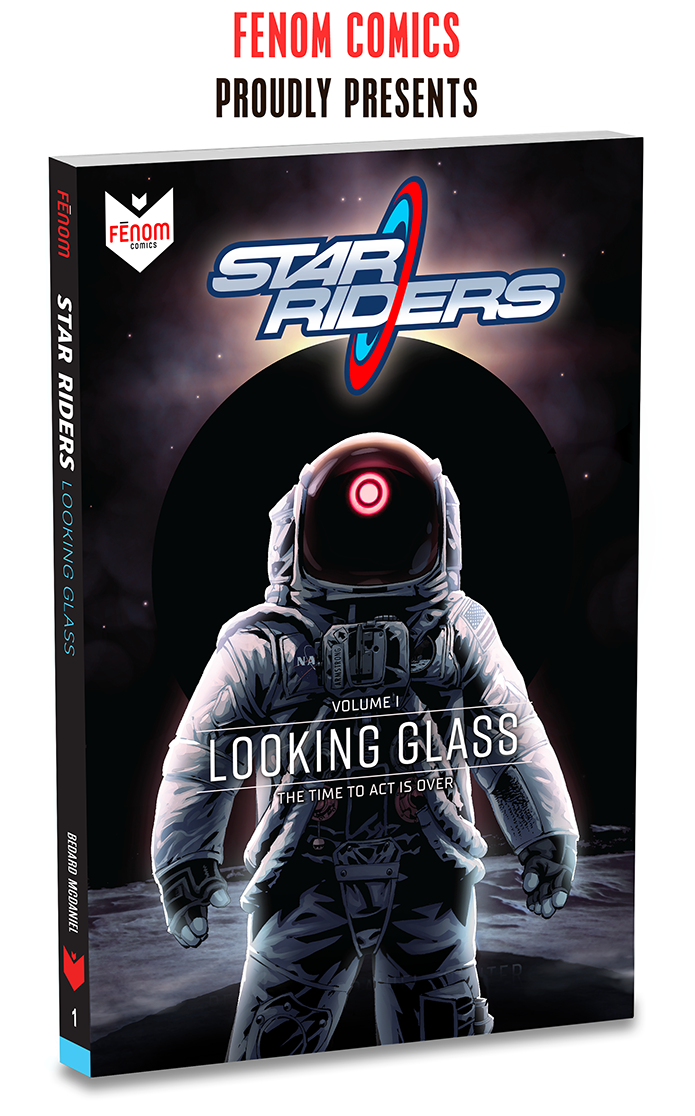 Star Rider Comic STAR RIDERS Volume 1 : Looking Glass by Fenom Comics - Indiegogo